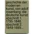 Geschichte Der Modernen Kunst, Von Adolf Rosenberg: Die Deutsche Kunst: Abschnitt 1. 1795-1848. Abschnitt 2. 1849-1889...