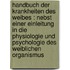 Handbuch der Krankheiten des Weibes : nebst einer Einleitung in die Physiologie und Psychologie des weiblichen Organismus