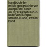 Handbuch der Militär-Geographie von Europa: Mit einer oro-hydrographischen Karte von Europa. Staaten-Kunde, Zweiter Band door Carl August Von Malchus