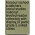 Harcourt School Publishers Social Studies National: Leveled Reader Collection with Display (6 Pack) Grade 5 United States