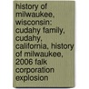 History of Milwaukee, Wisconsin: Cudahy Family, Cudahy, California, History of Milwaukee, 2006 Falk Corporation Explosion door Books Llc