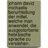 Johann David Michaelis Berurhteilung der Mittel, welche man anwendet, die ausgestorbene hebräische Sprache zu verstehen.