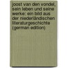 Joost Van Den Vondel, Sein Leben Und Seine Werke: Ein Bild Aus Der Niederländischen Literaturgeschichte (German Edition) door Baumgartner Alexander