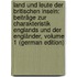 Land Und Leute Der Britischen Inseln: Beiträge Zur Charakteristik Englands Und Der Engländer, Volume 1 (German Edition)
