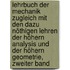 Lehrbuch der Mechanik zugleich mit den dazu nöthigen Lehren der höhern Analysis und der höhern Geometrie, Zweiter Band