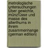 Metrologische Untersuchungen Über Gewichte, Münzfüsse Und Masse Des Alterthums in Ihrem Zusammenhange (German Edition)