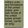 Military Units and Formations of the United States: Joint Task Forces of the United States Armed Forces, Carrier Air Wing by Books Llc