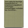 Neue Optische Beyträge Hauptsächlich zu Vergrösserungsgläsern und Einigen Merkwürdigen Vortheilen bey Fernröhren... by Johann Bischoff