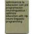 Optimicemos La Educacion Con Pnl Programacion Neurolinguistica / Optimize Education With Nlp Neuro-linguistic Programming