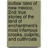 Outlaw Tales Of New Mexico, 2Nd: True Stories Of The Land Of Enchantment's Most Infamous Crooks, Culprits, And Cutthroats