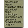 Process and Impact Evaluation of the Agricultural Crime, Technology, Information, and Operations Network (Action) Program door Michelle L. Scott