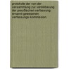 Protokolle der von der Versammlung zur Vereinbarung der Preußischen Verfassung ernannt gewesenen Verfassungs-Kommission. by K.G. Rauer