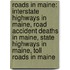 Roads in Maine: Interstate Highways in Maine, Road Accident Deaths in Maine, State Highways in Maine, Toll Roads in Maine