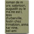 Roman de M Urs: Satyricon, Augustin Ou Le Ma Tre Est L, Tess D'Urberville, Festin Chez Trimalcion, Anna Kar Nine, Bel-Ami