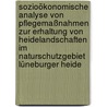 Sozioökonomische Analyse von Pflegemaßnahmen zur Erhaltung von Heidelandschaften im Naturschutzgebiet Lüneburger Heide by Jan Muller