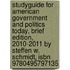 Studyguide For American Government And Politics Today, Brief Edition, 2010-2011 By Steffen W. Schmidt, Isbn 9780495797135