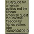 Studyguide For American Politics And The African American Quest For Universal Freedom By Hanes Walton, Isbn 9780205079919