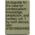 Studyguide For The Case For Contextualism: Knowledge, Skepticism, And Context, Vol. 1 By Keith Derose, Isbn 9780199564460