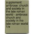 Supplement: Ambrose: Church and Society in the Late Roman World - Ambrose: Church and Society in the Late Roman World 1/E