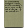 The Journal of the College of Science, Imperial University of Tokyo, Japan = Tokyo Teikoku Daigaku Kiyo. Rika (Volume 10) door Tokyo Teikoku Daigaku