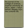 The Journal of the College of Science, Imperial University of Tokyo, Japan = Tokyo Teikoku Daigaku Kiyo. Rika (Volume 39) door Tokyo Teikoku Daigaku