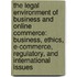 The Legal Environment of Business and Online Commerce: Business, Ethics, E-Commerce, Regulatory, and International Issues