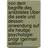 Von Dem Begriffe Des Aristoteles Über Die Seele Und Dessen Anwendung Auf Die Heutige Psychologie: Progr (German Edition) by Wolff W