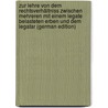 Zur Lehre Von Dem Rechtsverhältniss Zwischen Mehreren Mit Einem Legate Belasteten Erben Und Dem Legatar (German Edition) door Karl Wilhelm Gerstlacher Max