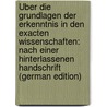 Über Die Grundlagen Der Erkenntnis in Den Exacten Wissenschaften: Nach Einer Hinterlassenen Handschrift (German Edition) door Du Bois-Reymond Paul