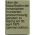 Über Die Klassifikation Der Romanischen Mundarten: Probevorlesung Gehalten Zu Leipzig Am 30. April 1870 (German Edition)