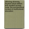 Affirming Diversity, Student Value Edition with Student Access Code: The Sociopolitical Context of Multicultural Education door Sonia Nieto