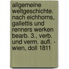 Allgemeine Weltgeschichte. Nach Eichhorns, Gallettis Und Renners Werken Bearb. 3., Verb. Und Verm. Aufl. - Wien, Doll 1811 door Joseph Baptist Schütz