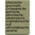 Altdeutsche Grammatik: Umfassend Die Gothische, Altnordische, Altsächsische, Angelsächsische Und Althochdeutsche Sprache