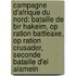 Campagne D'Afrique Du Nord: Bataille de Bir Hakeim, Op Ration Battleaxe, Op Ration Crusader, Seconde Bataille D'El Alamein