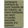 Campagne D'Afrique Du Nord: Bataille de Bir Hakeim, Op Ration Battleaxe, Op Ration Crusader, Seconde Bataille D'El Alamein door Source Wikipedia