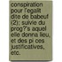 Conspiration Pour L'Egalit Dite de Babeuf (2); Suivie Du Prog?'s Aquel Elle Donna Lieu, Et Des Pi Ces Justificatives, Etc.