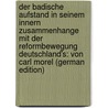 Der Badische Aufstand in Seinem Innern Zusammenhange Mit Der Reformbewegung Deutschland's: Von Carl Morel (German Edition) door Morel Karl