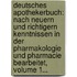 Deutsches Apothekerbuch: Nach Neuern Und Richtigern Kenntnissen In Der Pharmakologie Und Pharmacie Bearbeitet, Volume 1...