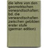 Die Lehre Von Den Geometrischen Verwandtschaften: Bd. Die Verwandtschaften Zwischen Gebilden Erster Stufe (German Edition)
