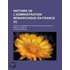 Histoire De L'administration Monarchique En France (2); Depuis L'av Nement De Philippe-auguste Jusqu' La Mort Le Louis Xiv