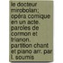 Le Docteur Mirobolan; Opéra Comique En Un Acte. Paroles De Cormon Et Trianon. Partition Chant Et Piano Arr. Par L. Soumis