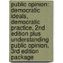 Public Opinion: Democratic Ideals, Democratic Practice, 2nd Edition Plus Understanding Public Opinion, 3rd Edition Package
