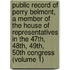 Public Record of Perry Belmont, a Member of the House of Representatives in the 47Th, 48Th, 49Th, 50th Congress (Volume 1)