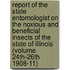 Report of the State Entomologist on the Noxious and Beneficial Insects of the State of Illinois (Volume 24Th-26th 1908-11)