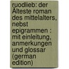 Ruodlieb: Der Älteste Roman Des Mittelalters, Nebst Epigrammen : Mit Einleitung, Anmerkungen Und Glossar (German Edition) door Seiler Friedrich