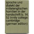 Sprache Und Dialekt Der Mittelenglischen Homilien in Der Handschrift B. 14. 52 Trinity College: Cambridge (German Edition)