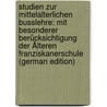 Studien Zur Mittelalterlichen Busslehre: Mit Besonderer Berücksichtigung Der Älteren Franziskanerschule (German Edition) door Rütten Wilhelm