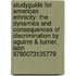 Studyguide For American Ethnicity: The Dynamics And Consequences Of Discrimination By Aguirre & Turner, Isbn 9780073135779