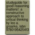 Studyguide For Good Reasoning Matters!: A Constructive Approach To Critical Thinking By Leo A. Groarke, Isbn 9780195425413