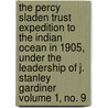 The Percy Sladen Trust Expedition to the Indian Ocean in 1905, Under the Leadership of J. Stanley Gardiner Volume 1, No. 9 door John Stanley Gardiner